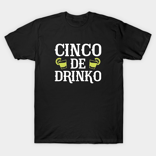 Cinco De Drinko T-Shirt by VectorPlanet